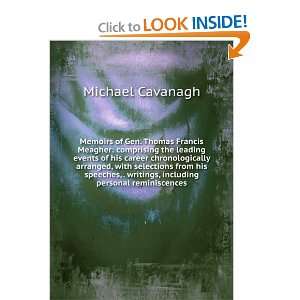   Comprising the Leading Events of His Career Michael Cavanagh Books