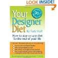 Your Designer Diet by Todd Hoff ( Kindle Edition   Nov. 1, 2007 