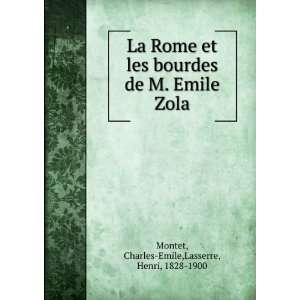  La Rome et les bourdes de M. Emile Zola Charles Emile 