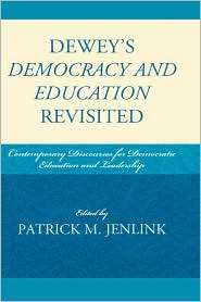 Deweys Democracy And Education Revisited, (1607091240), Patrick 