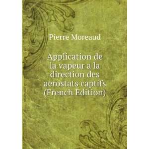   des aerostats captifs (French Edition) Pierre Moreaud Books