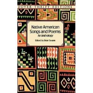Native American Songs and Poems An Anthology[ NATIVE AMERICAN SONGS 