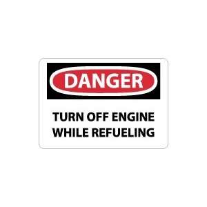  OSHA DANGER Turn Off Engine While Refueling Safety Sign 