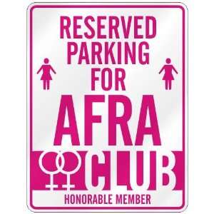   RESERVED PARKING FOR AFRA 