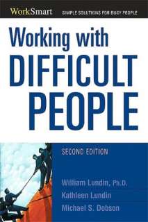   Working with Difficult People by William Lundin 