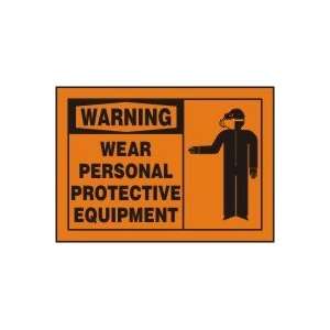 WARNING WEAR PERSONAL PROTECTIVE EQUIPMENT (W/GRAPHIC) Sign   7 x 10 
