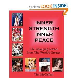 Strength Inner Peace Life Changing Lessons From The Worlds Greatest 