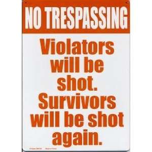  Brand New Novelty No trespassing violators will be shot 