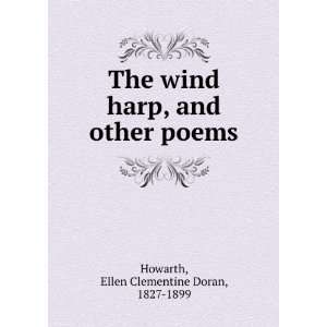   The wind harp, and other poems. Ellen Clementine Doran Howarth Books