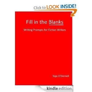Fill in the Blanks Writing Prompts for Fiction Writers Tega O 