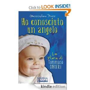Ho conosciuto un angelo  La storia di Tommaso Onofri (Italian Edition 