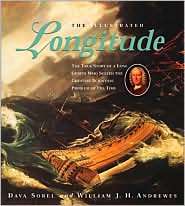 Illustrated Longitude The True Story of a Lone Genius Who Solved the 
