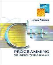 C++ Programming with Design Patterns Revealed, (0201722313), Tomasz 