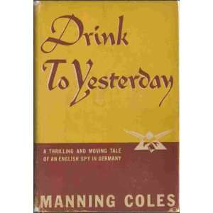  Drink to Yesterday manning coles Books