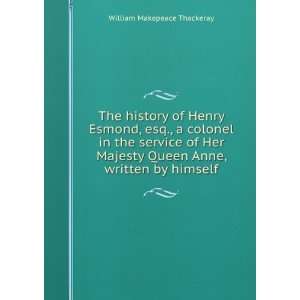  The history of Henry Esmond, esq., a colonel in the 