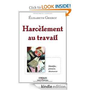 Harcèlement au travail  Identifier, prévenir, désarmorcer (ED 