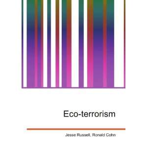  Eco terrorism Ronald Cohn Jesse Russell Books