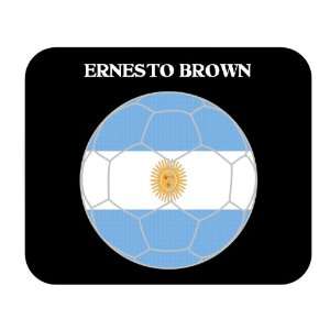  Ernesto Brown (Argentina) Soccer Mouse Pad Everything 