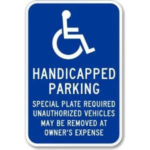 Handicapped Parking. Special Plate Required. Unauthorized vehicles may 