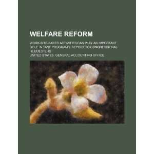  Welfare reform work site based activities can play an 
