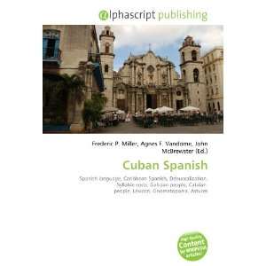  Cuban Spanish (9786133919365) Frederic P. Miller, Agnes F 