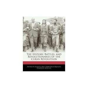   of the Cuban Revolution (9781241567156) Juliette Hall Books