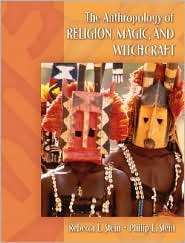 Anthropology of Religion, Magic, and Witchcraft, (0205344216), Rebecca 