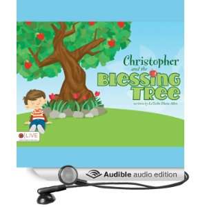 Christopher and the Blessing Tree [Unabridged] [Audible Audio Edition 