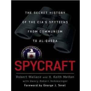  The Secret History of the CIAs Spytechs from Communism to Al Qaeda 