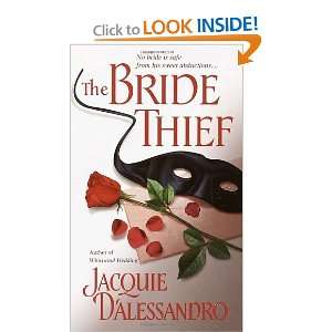   The Bride Thief [Mass Market Paperback] Jacquie DAlessandro Books