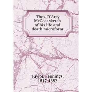  Thos. DArcy McGee sketch of his life and death microform 