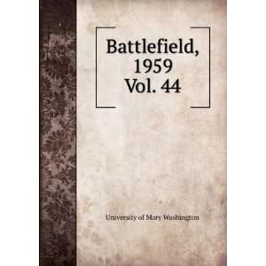  Battlefield, 1959. Vol. 44 University of Mary Washington Books