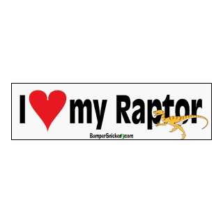  I Love My Raptor   funny stickers (Small 5 x 1.4 in 