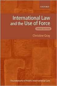International Law and the Use of Force, (0199239150), Christine Gray 