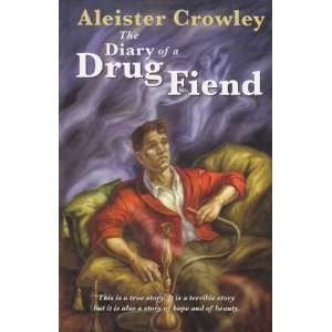 Diary of a Drug Fiend by Alester Crowley 