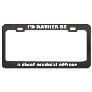  ID Rather Be A Chief Medical Officer Profession Career 