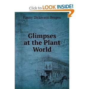 Glimpses at the Plant World Fanny Dickerson Bergen  Books