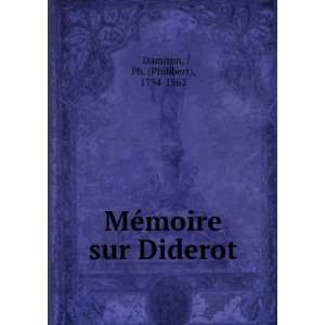  MÃ©moire sur Diderot Ph. (Philibert), 1794 1862 Damiron Books