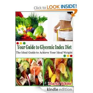 Your Guide to Glycemic Index Diet The Ideal Guide to Achieve Your 