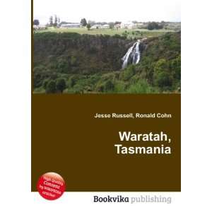  Waratah, Tasmania Ronald Cohn Jesse Russell Books
