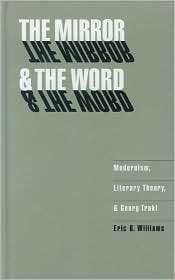 The Mirror and the Word Modernism, Literary Theory, and Georg Trakl 