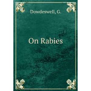  On Rabies G. Dowdeswell Books