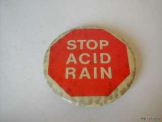 Vintage Stop Acid Rain Pinback Button Pin  