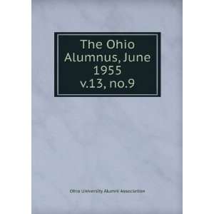   Alumnus, June 1955. v.13, no.9 Ohio University Alumni Association
