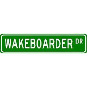  WAKEBOARDER Street Sign ~ Custom Aluminum Street Signs 