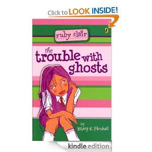 Trouble with Ghosts Ruby Clair Mary K Pershall  Kindle 