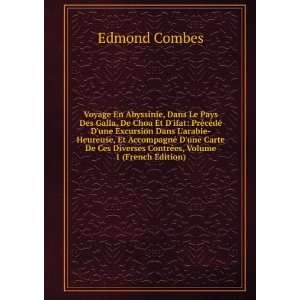   De Ces Diverses ContrÃ©es, Volume 1 (French Edition) Edmond Combes