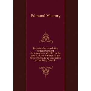   Committee of the Privy Council; Edmund Macrory  Books