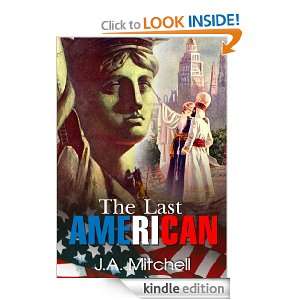 The Last American  With classic picture (Illustrated) J. A. Mitchell 