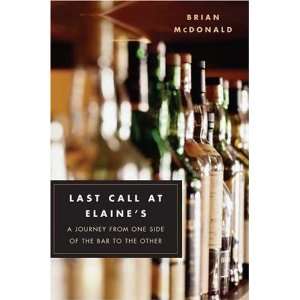 Last Call at Elaines A Journey from One Side of the Bar 